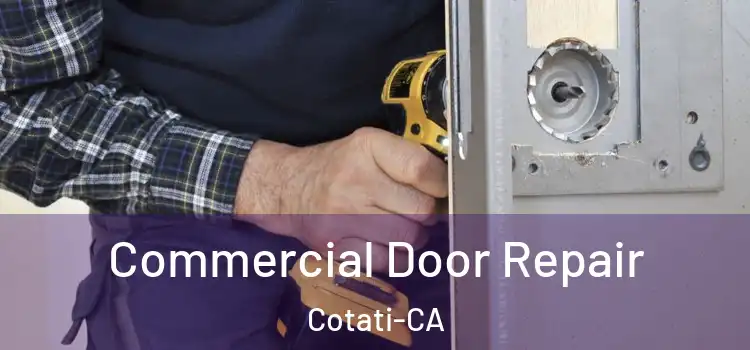  Commercial Door Repair Cotati-CA