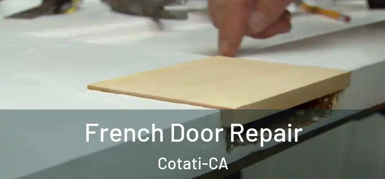  French Door Repair Cotati-CA
