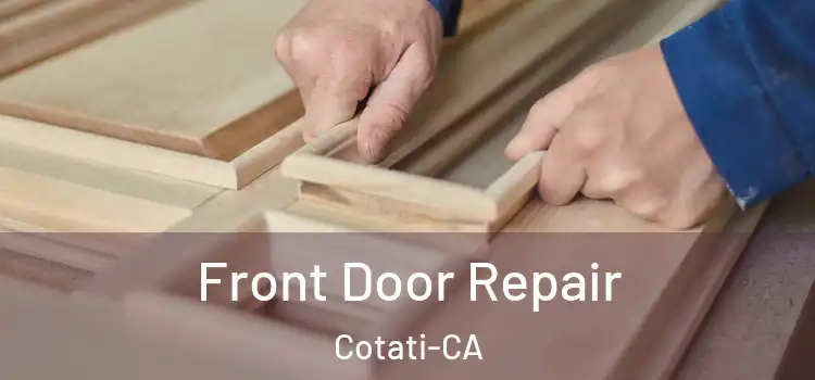  Front Door Repair Cotati-CA