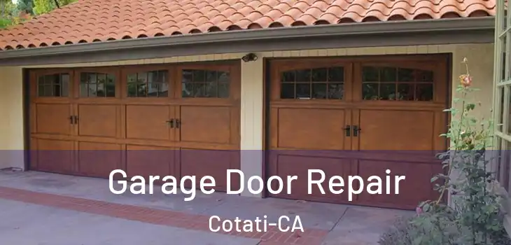  Garage Door Repair Cotati-CA