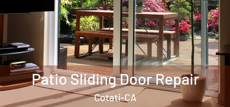  Patio Sliding Door Repair Cotati-CA